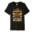 Fathers Day Birthday Present That T-Shirt - Fun Novelty Design Unisex - T-Shirt, Sweatshirt, Hoodie