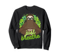 Zen Meditating Sloth Breathe Sweatshirt - Fun Novelty Design Men Women - T-Shirt, Sweatshirt, Hoodie