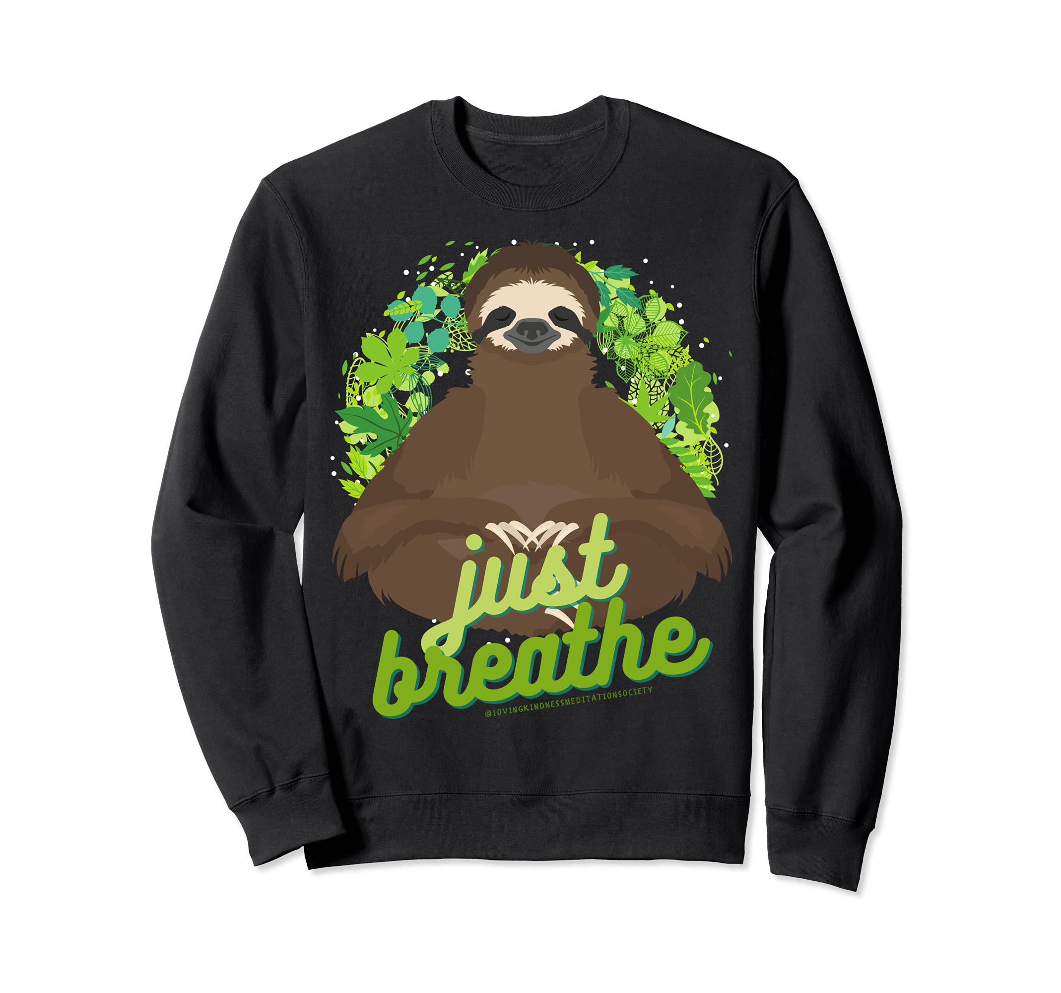 Zen Meditating Sloth Breathe Sweatshirt - Fun Novelty Design Men Women - T-Shirt, Sweatshirt, Hoodie