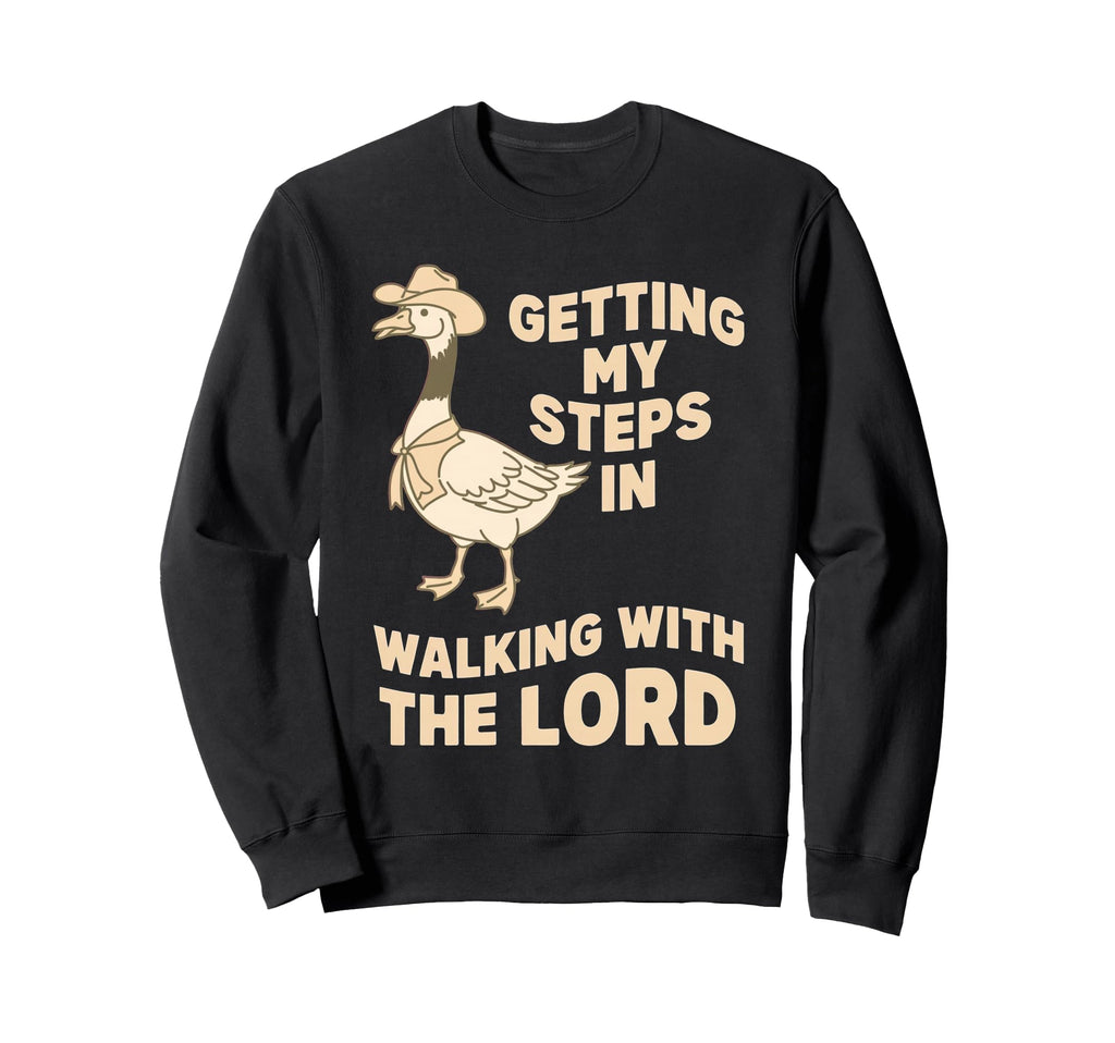 Getting My Steps Walking Lord Sweatshirt - Casual Everyday Wear Men Women - T-Shirt, Sweatshirt, Hoodie
