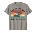 Ban Fascists Save Books Book Lover Worm T-Shirt - Trendy Graphic Men Women - T-Shirt, Sweatshirt, Hoodie