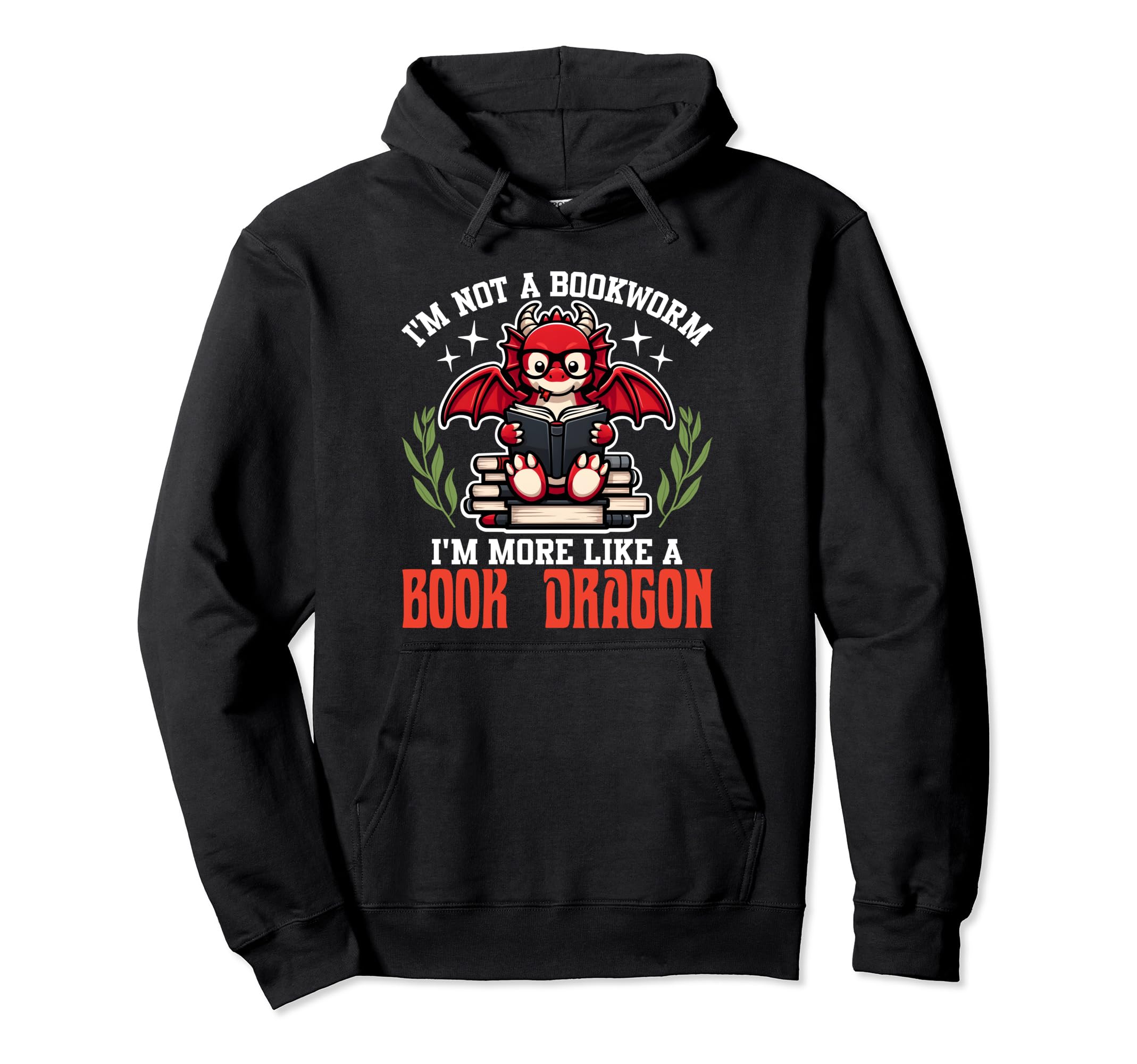 Im Not Bookworm More Like Book Dragon Hoodie - Streetwear Style Men Women - T-Shirt, Sweatshirt, Hoodie