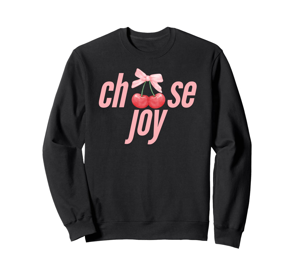 Choose Joy Coquette Cherries Bows Sweatshirt - Aesthetic Graphic Men Women - T-Shirt, Sweatshirt, Hoodie