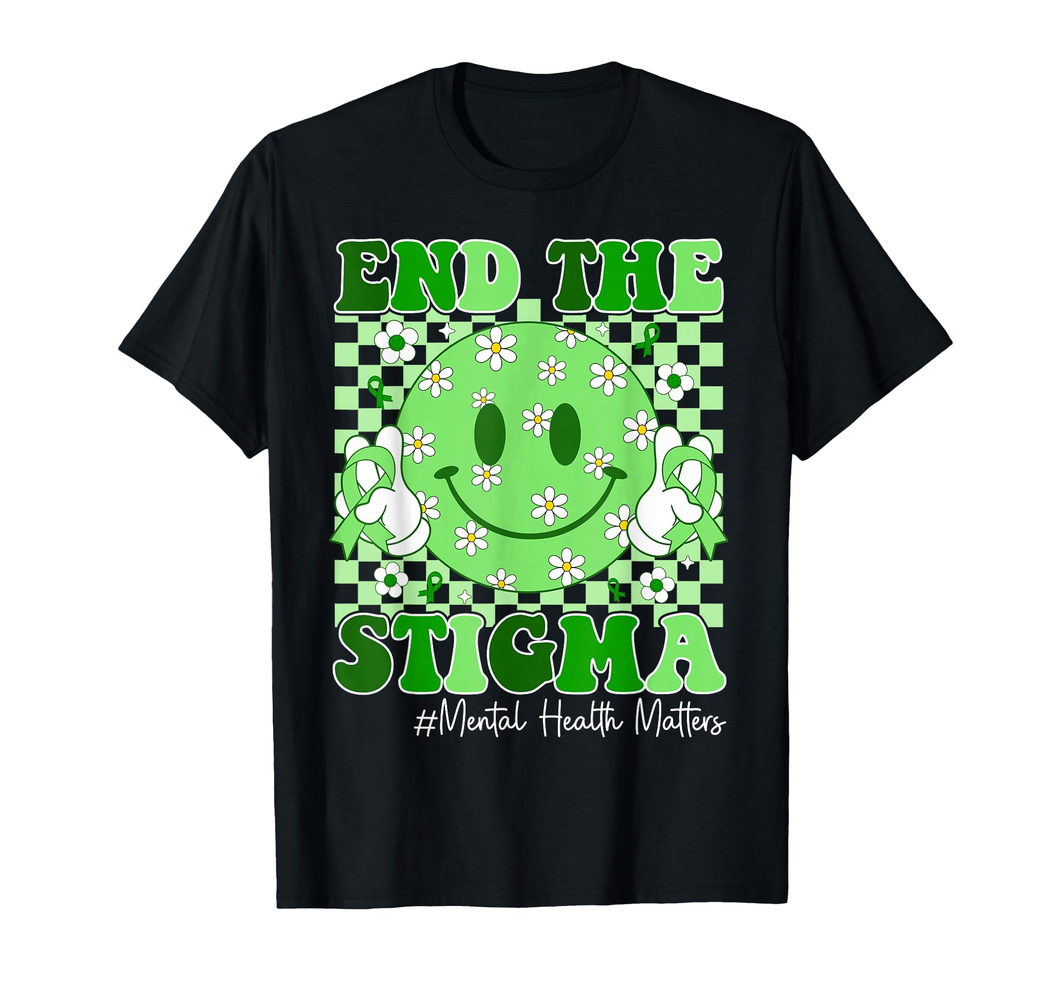 Mental Health Matters Awareness End T-Shirt - Aesthetic Graphic Men Women - T-Shirt, Sweatshirt, Hoodie