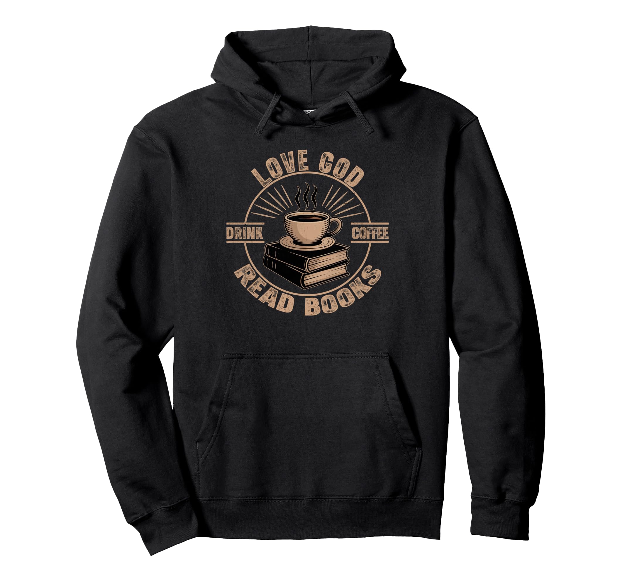 Love God Drink Coffee Read Books Hoodie - Fun Novelty Design for Adults - T-Shirt, Sweatshirt, Hoodie
