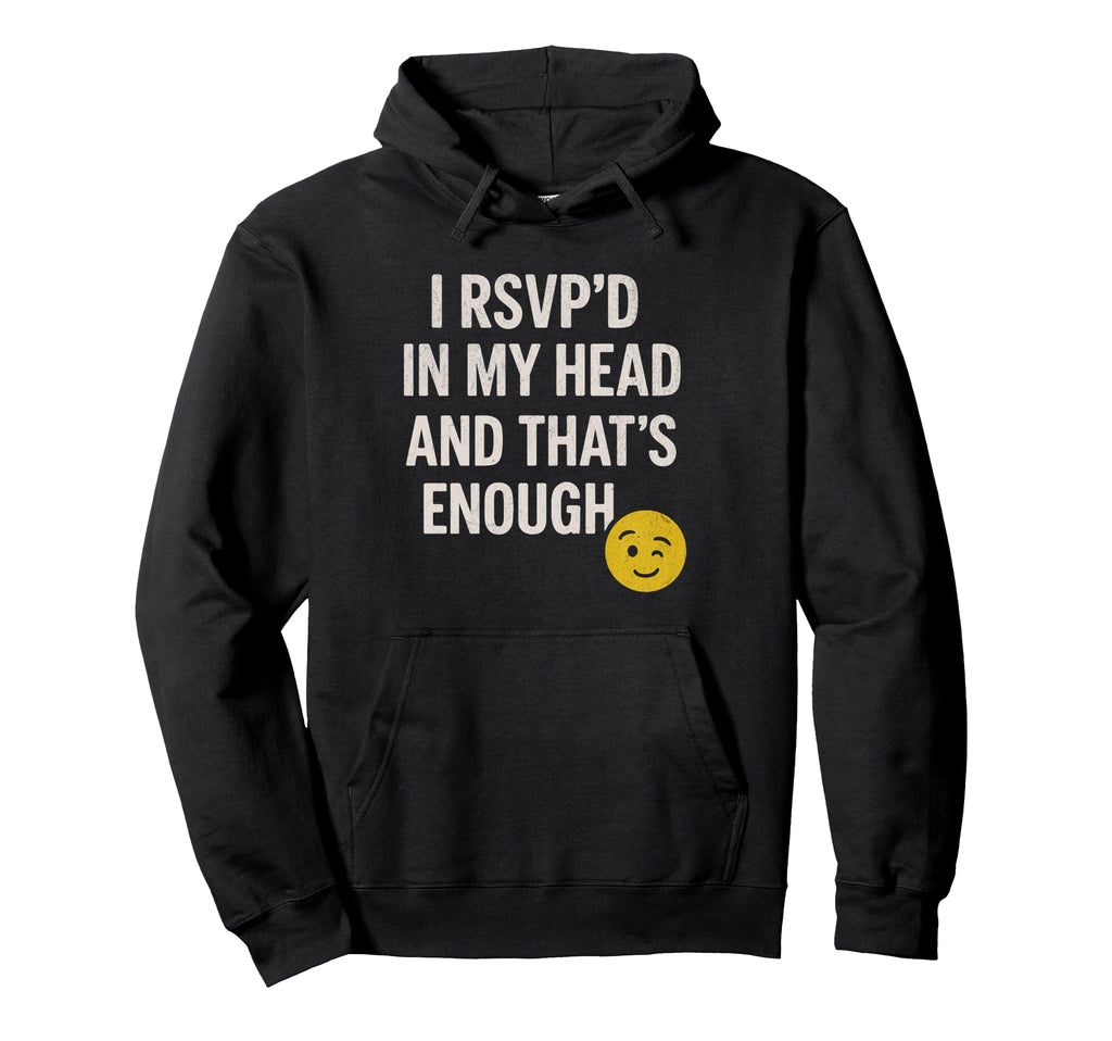 Rsvpd My Head T Funny Introvert And Hoodie - Minimalist Print for Adults - T-Shirt, Sweatshirt, Hoodie