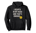 Rsvpd My Head T Funny Introvert And Hoodie - Minimalist Print for Adults - T-Shirt, Sweatshirt, Hoodie