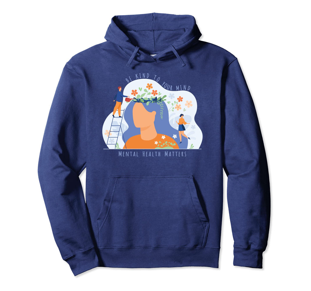 Mental Health Well Being Hoodie - Casual Everyday Wear Men Women - T-Shirt, Sweatshirt, Hoodie
