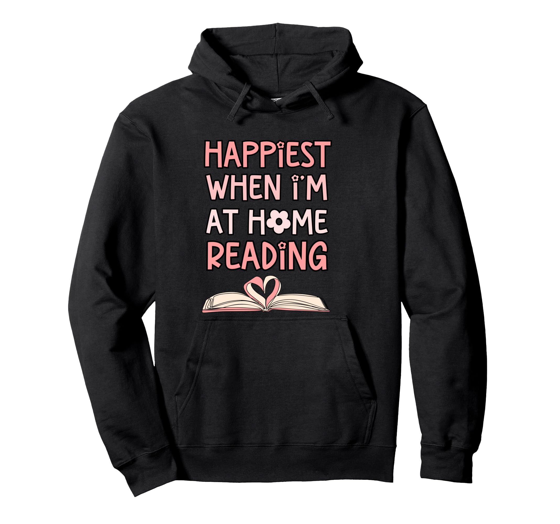 Happiest When Im Home Reading Book Hoodie - Aesthetic Graphic for Adults - T-Shirt, Sweatshirt, Hoodie