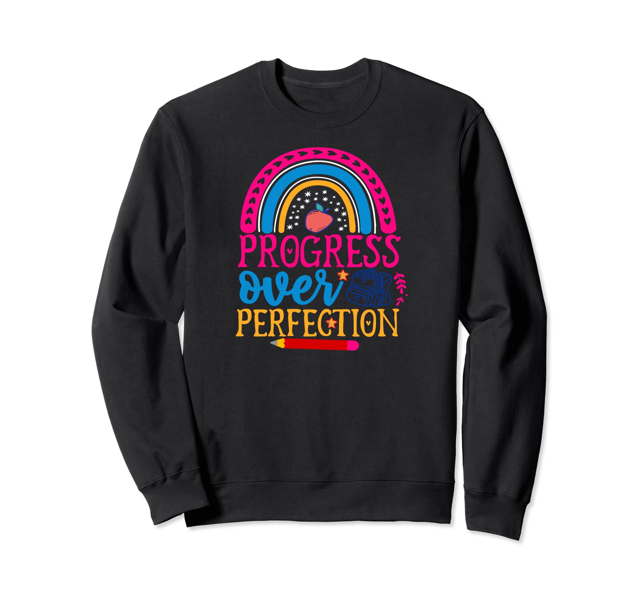 Progress Over Perfection Back To Sweatshirt - Graphic Print Men Women - T-Shirt, Sweatshirt, Hoodie