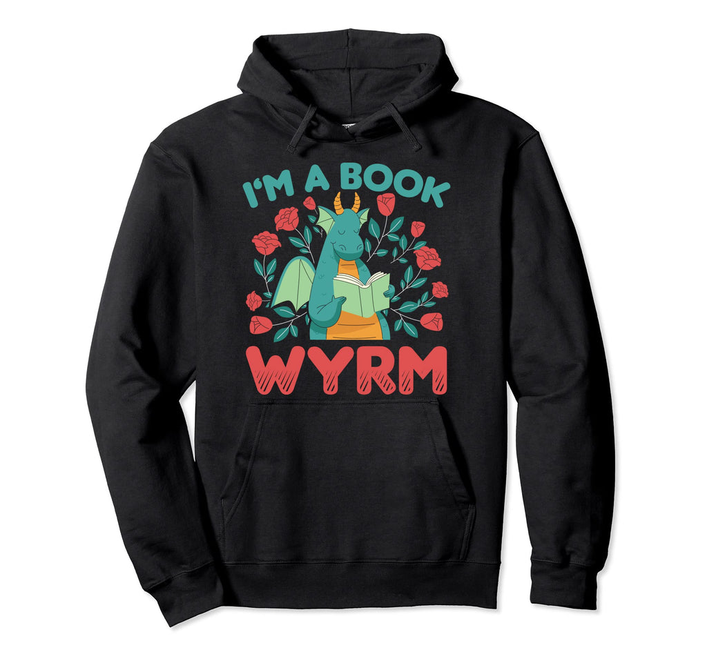 Im Book Wyrm Book Dragon Book Worm Hoodie - Fun Novelty Design Men Women - T-Shirt, Sweatshirt, Hoodie