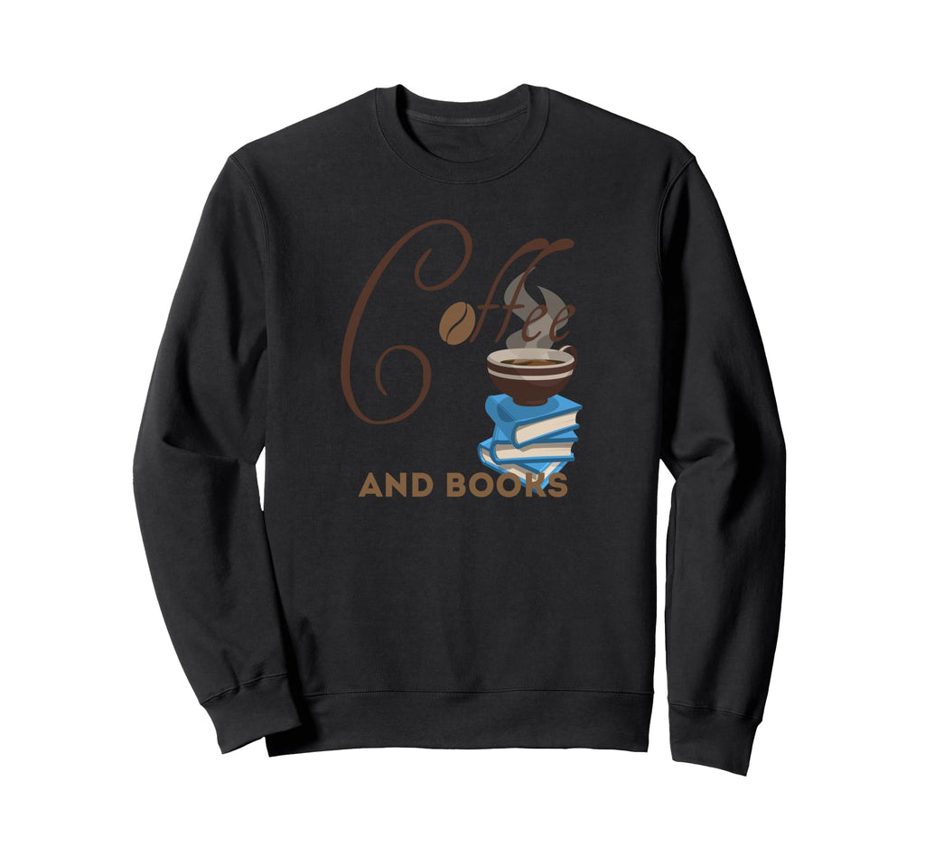 Coffee And Books Sweatshirt - Custom Art Print for Adults - T-Shirt, Sweatshirt, Hoodie