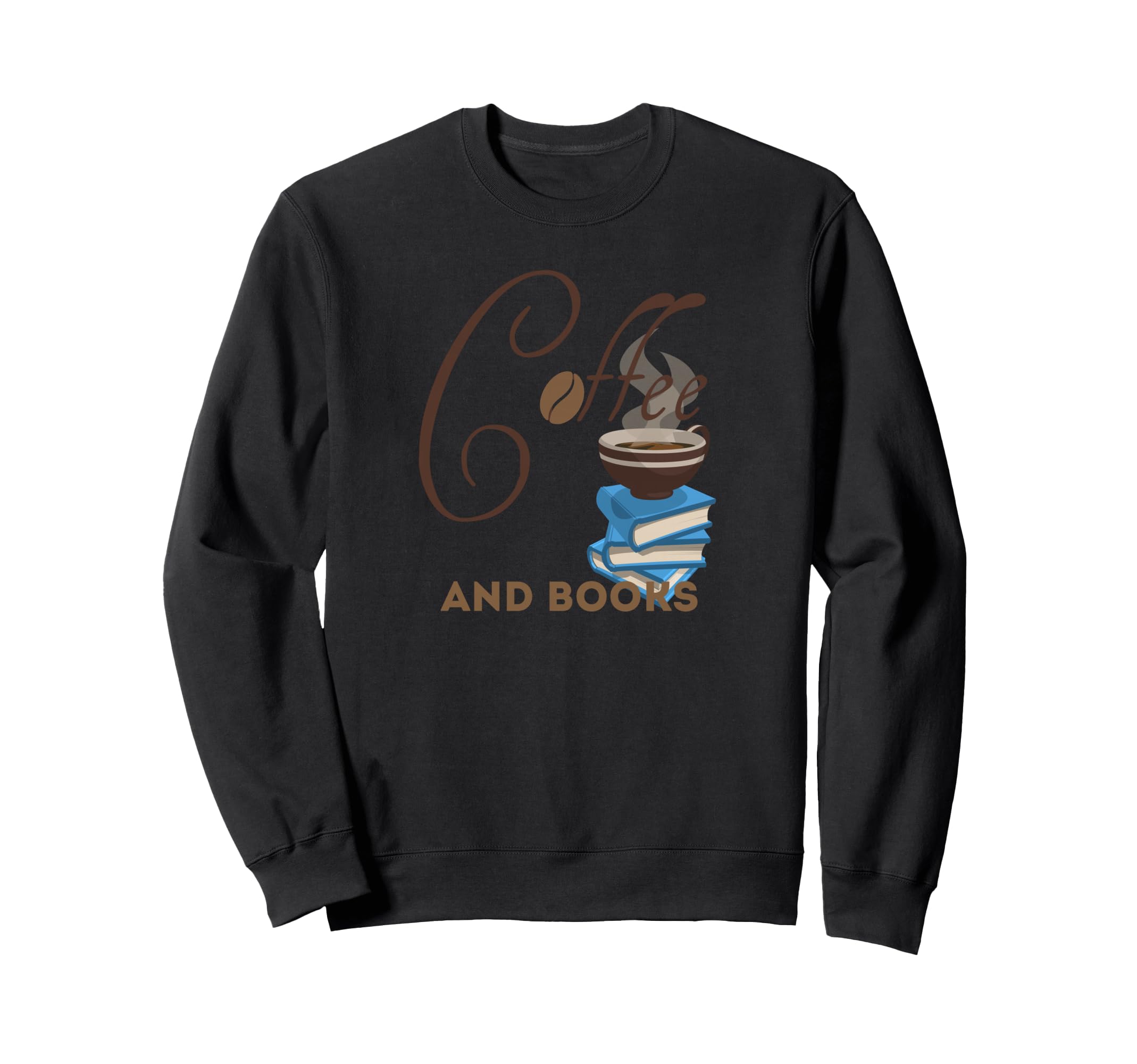 Coffee And Books Sweatshirt - Custom Art Print for Adults - T-Shirt, Sweatshirt, Hoodie