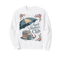 April Showers Book Club Spring Sweatshirt - Unique Graphic Men Women - T-Shirt, Sweatshirt, Hoodie