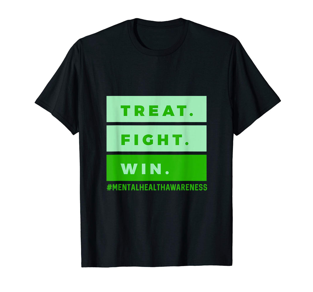 Treat Fight Win Mental Health T-Shirt - Fun Novelty Design for Adults - T-Shirt, Sweatshirt, Hoodie