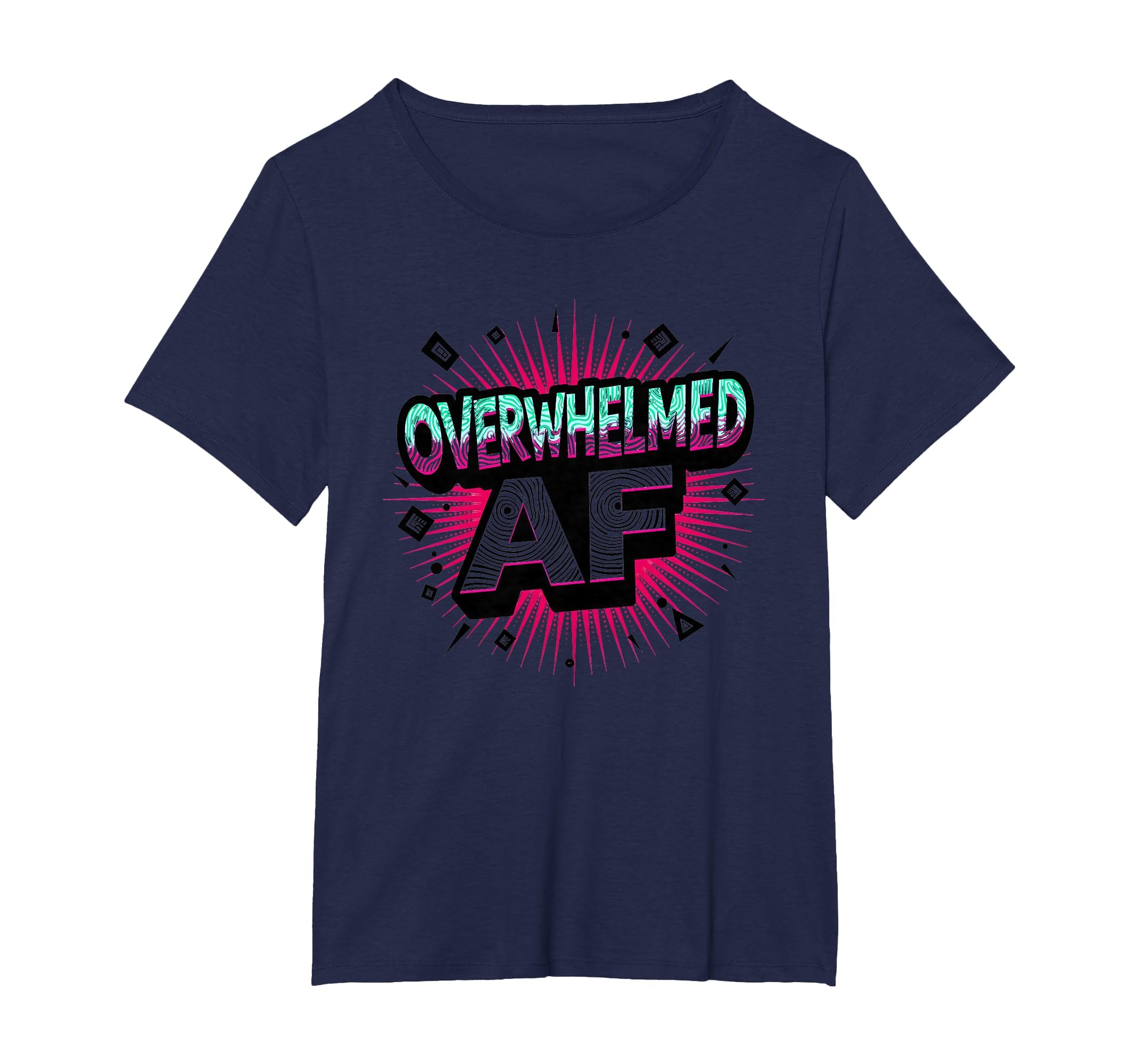Im Overstimulated Overwhelmed Af Art T-Shirt - Minimalist Print for Adults - T-Shirt, Sweatshirt, Hoodie