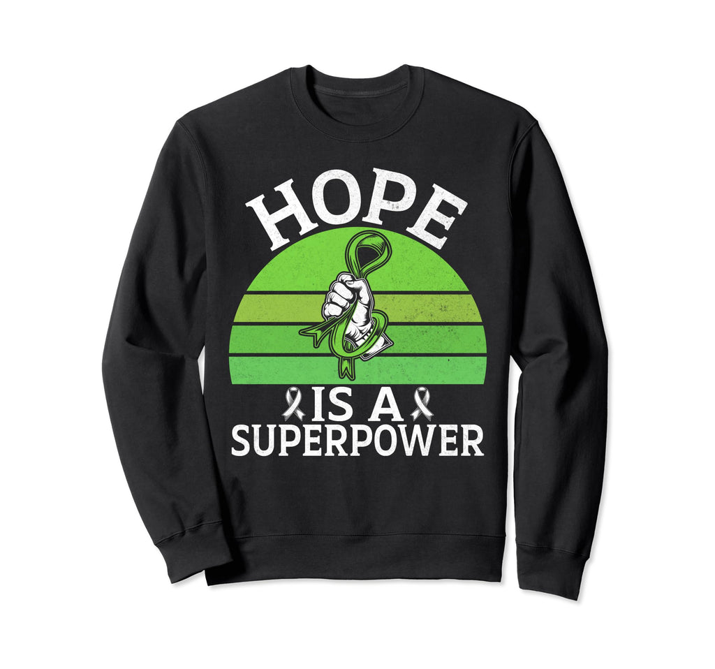 Hope Is Superpower Mental Health Sweatshirt - Trendy Graphic Men Women - T-Shirt, Sweatshirt, Hoodie