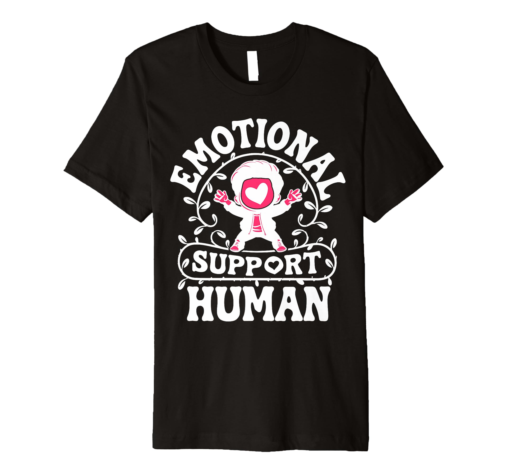 Emotional Support Human Mental Health T-Shirt - Graphic Print for Adults - T-Shirt, Sweatshirt, Hoodie
