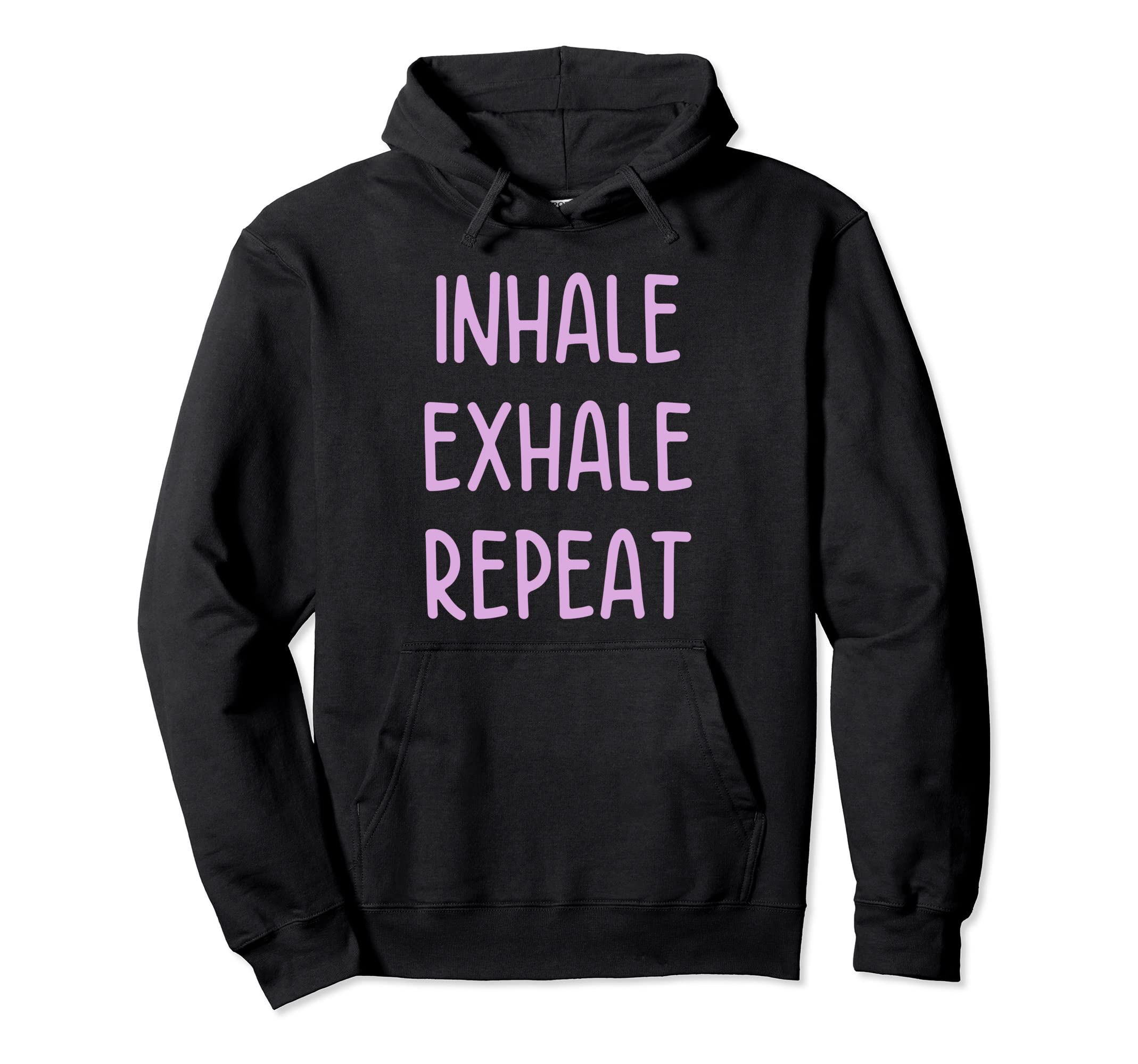 Inhale Exhale Repeat Yoga Meditation Hoodie - Unique Graphic Unisex - T-Shirt, Sweatshirt, Hoodie