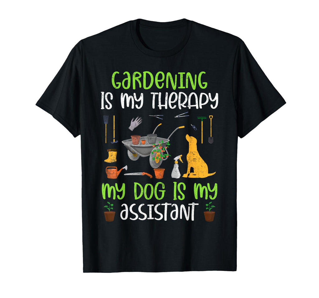 Gardening Is My Therapy My Dog Is My T-Shirt - Custom Art Print Men Women - T-Shirt, Sweatshirt, Hoodie