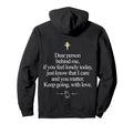 Dear Person Behind Me You Matter Keep Hoodie - Novelty Apparel Men Women - T-Shirt, Sweatshirt, Hoodie