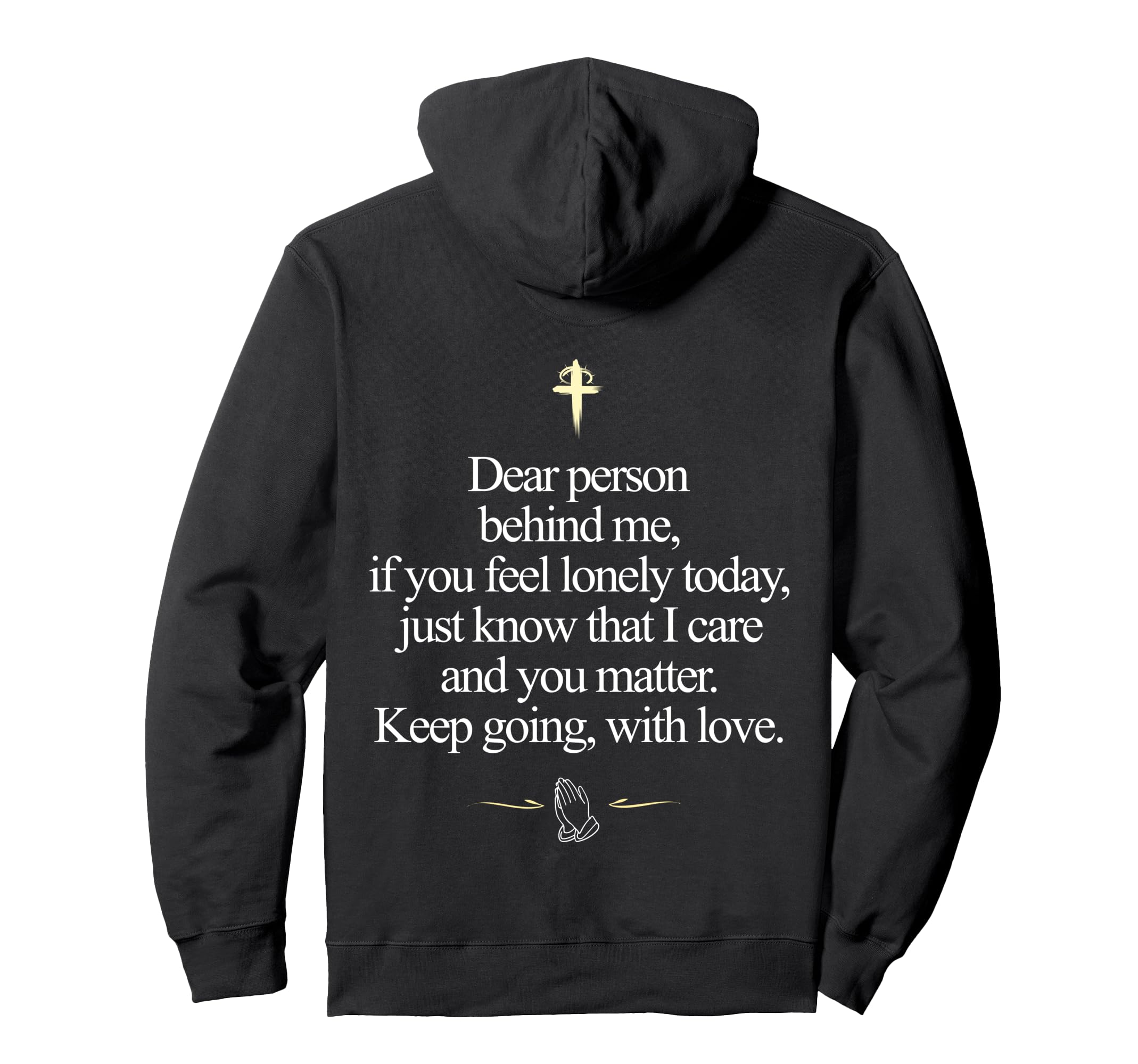 Dear Person Behind Me You Matter Keep Hoodie - Novelty Apparel Men Women - T-Shirt, Sweatshirt, Hoodie