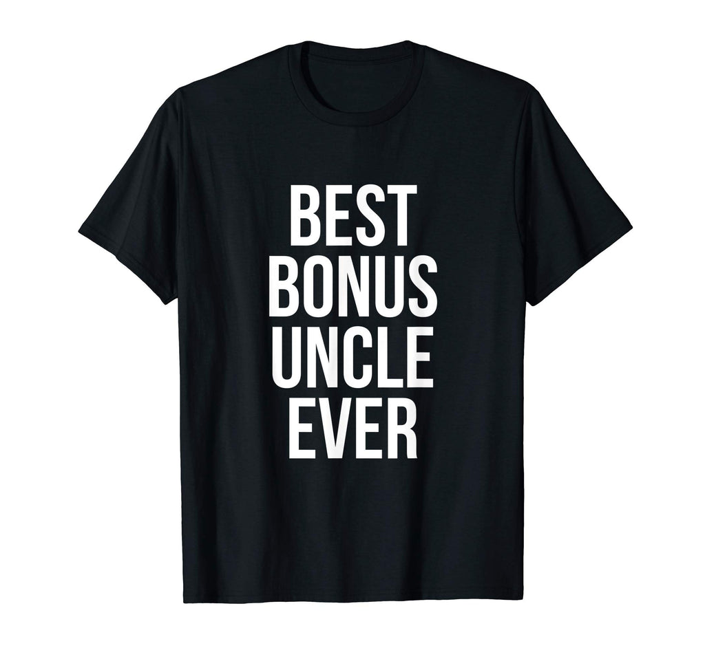Mens Best Bonus Uncle Ever Step Uncle T-Shirt - Unique Graphic Men Women - T-Shirt, Sweatshirt, Hoodie