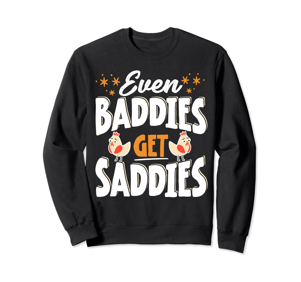 Bad Sad Baddie Mental Health Self Hoodie - Fun Novelty Design Men Women - T-Shirt, Sweatshirt, Hoodie