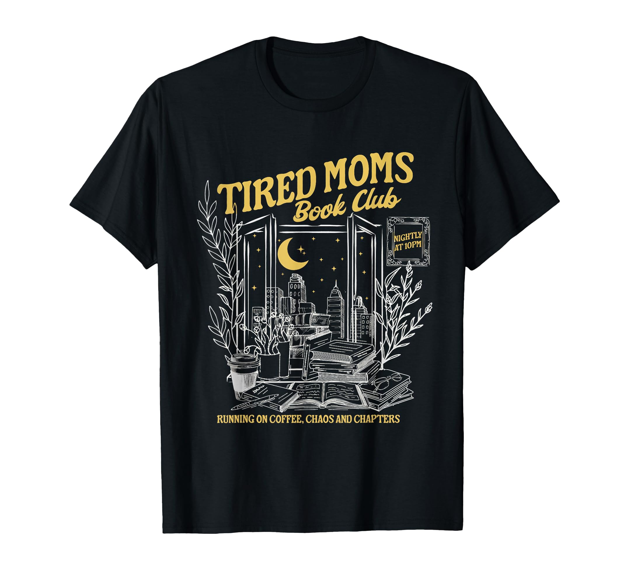 Tired Moms Club Bookish Book Lover T-Shirt - Trendy Graphic Men Women - T-Shirt, Sweatshirt, Hoodie