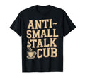 Anti Small Talk Club Coffee T-Shirt - Aesthetic Graphic Unisex - T-Shirt, Sweatshirt, Hoodie