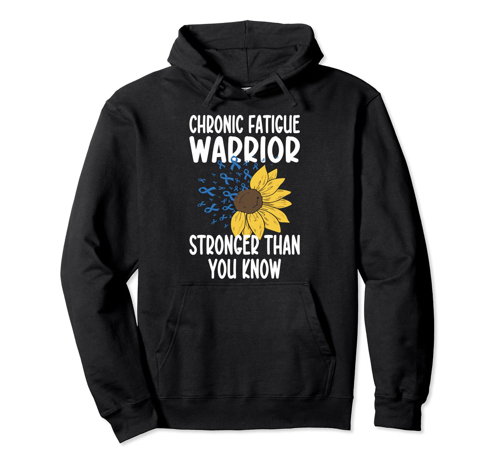 Chronic Fatigue Warrior Stronger Than You Hoodie - Custom Art Print Unisex - T-Shirt, Sweatshirt, Hoodie