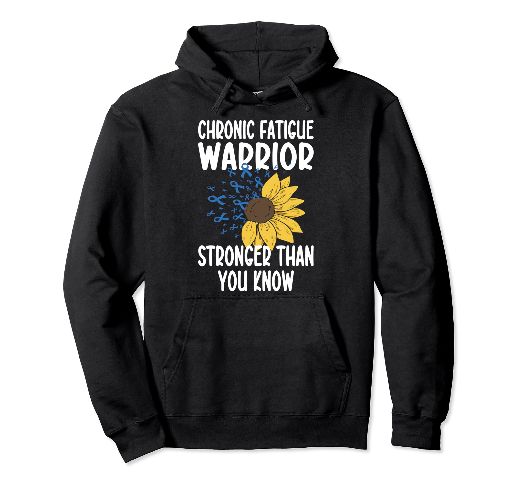 Chronic Fatigue Warrior Stronger Than You Hoodie - Custom Art Print Unisex - T-Shirt, Sweatshirt, Hoodie