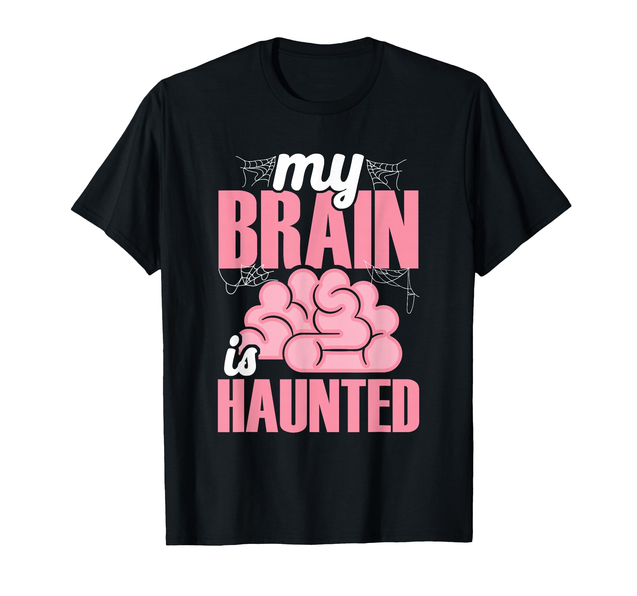 My Brain Is Haunted Funny T-Shirt - Aesthetic Graphic for Adults - T-Shirt, Sweatshirt, Hoodie
