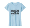Overstimulated And Overwhelmed Mental T-Shirt - Unique Graphic for Adults - T-Shirt, Sweatshirt, Hoodie
