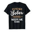 23 Years Sober Coffee Keeps Me Going T-Shirt - Minimalist Print Unisex - T-Shirt, Sweatshirt, Hoodie