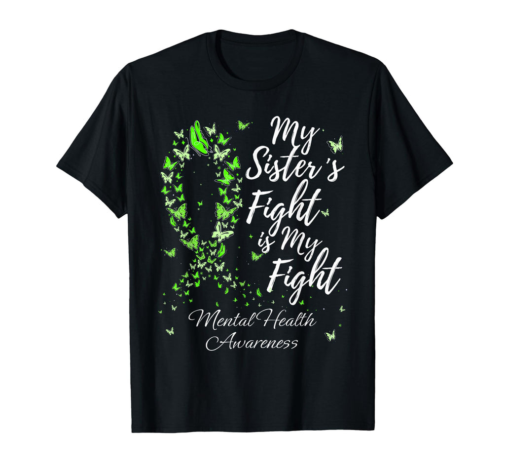 My Sisters Fight Is My Fight Mental T-Shirt - Minimalist Print Unisex - T-Shirt, Sweatshirt, Hoodie