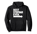 Best Step Dad Ever Hoodie - Graphic Print for Adults - T-Shirt, Sweatshirt, Hoodie