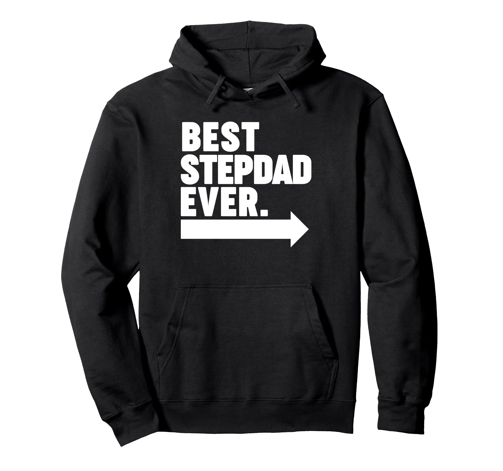 Best Step Dad Ever Hoodie - Graphic Print for Adults - T-Shirt, Sweatshirt, Hoodie