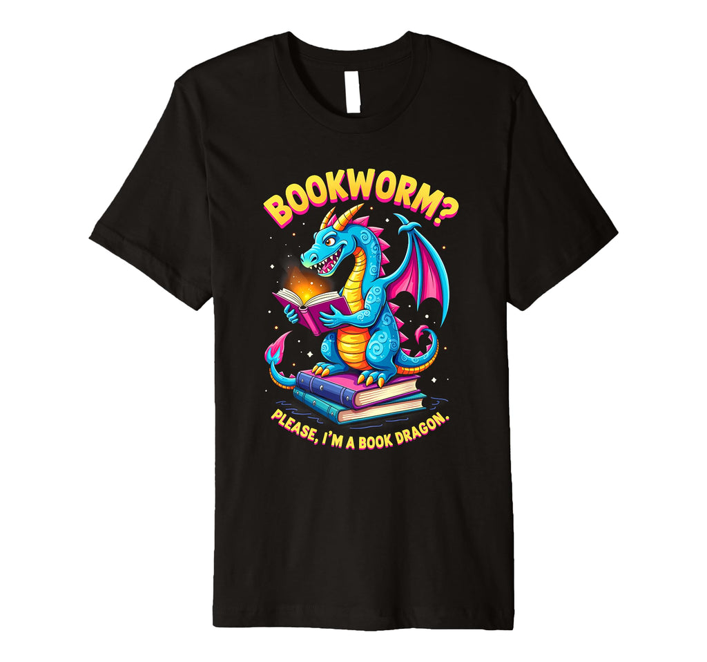 Bookworm Please Im Book Dragon T-Shirt - Graphic Print for Adults - T-Shirt, Sweatshirt, Hoodie