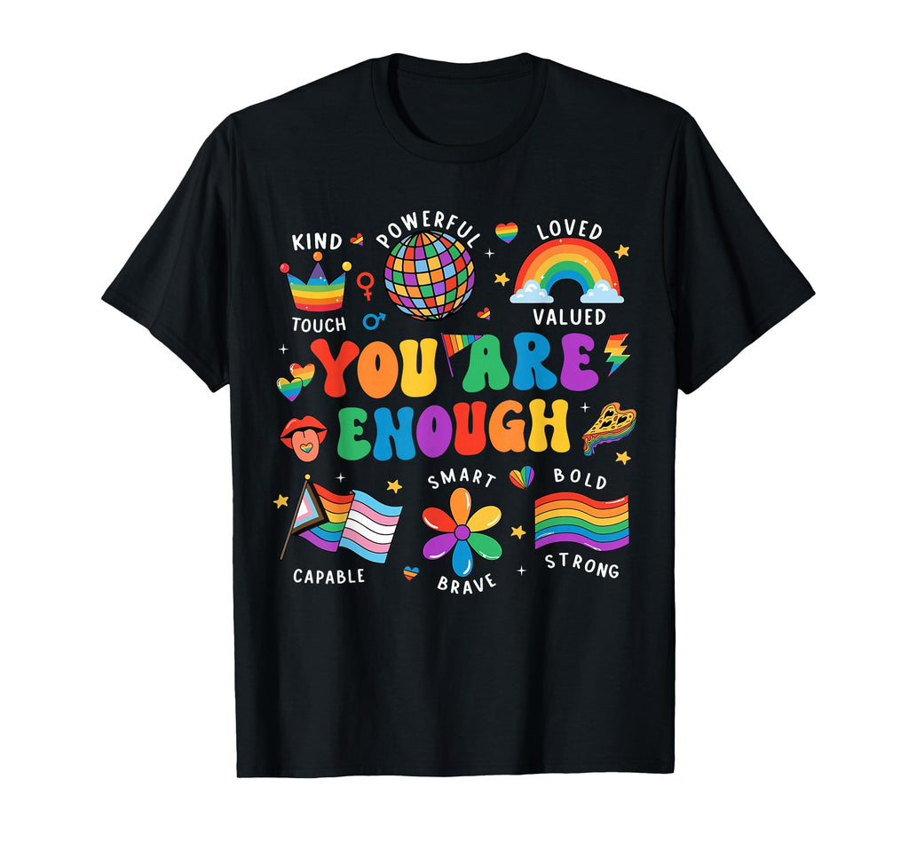 You Are Enough Lgbtq Pride Month T-Shirt - Aesthetic Graphic for Adults - T-Shirt, Sweatshirt, Hoodie