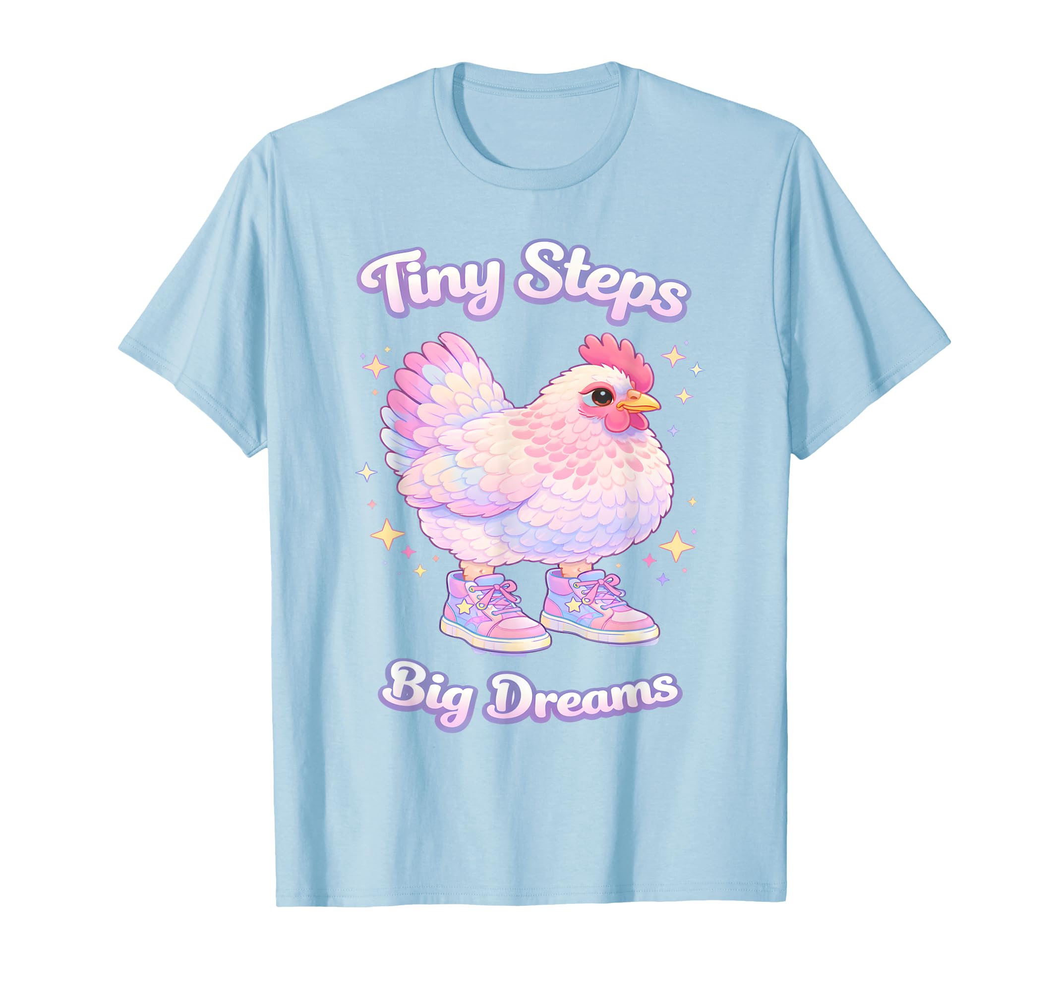 Tiny Steps Big Dreams Chicken T-Shirt - Fun Novelty Design Unisex - T-Shirt, Sweatshirt, Hoodie