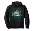 I Like Books More Than I Like People Hoodie - Streetwear Style Unisex - T-Shirt, Sweatshirt, Hoodie