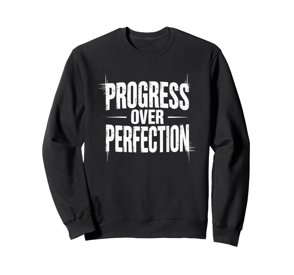 Abstract Glitch Typography Progress Sweatshirt - Novelty Apparel Men Women - T-Shirt, Sweatshirt, Hoodie