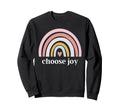 Choose Joy Rainbow Heart Inspirational Sweatshirt - Graphic Print Unisex - T-Shirt, Sweatshirt, Hoodie
