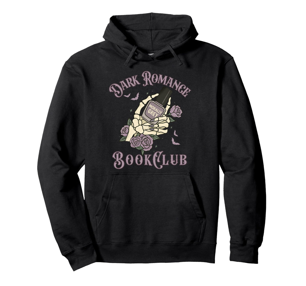 Dark Romance Book Lover Hoodie - Novelty Apparel Unisex - T-Shirt, Sweatshirt, Hoodie