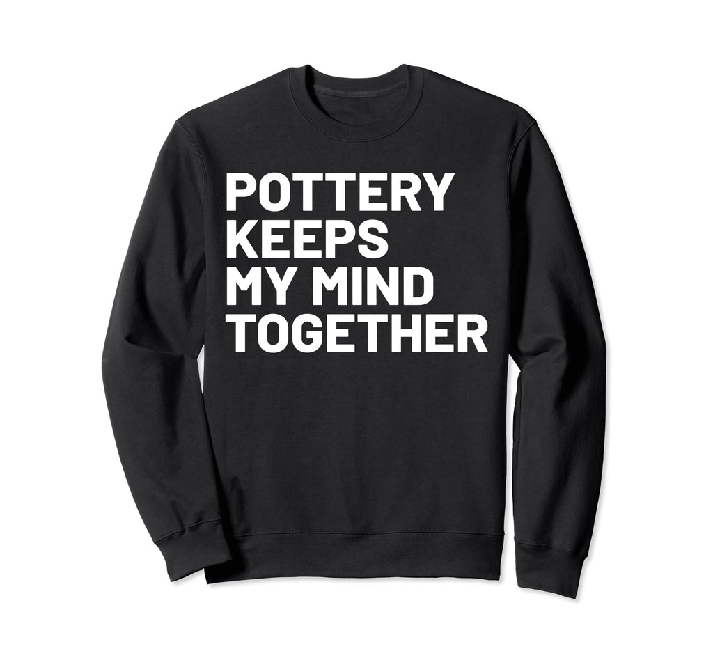 Hobby Self Care Potters Sweatshirt - Aesthetic Graphic Unisex - T-Shirt, Sweatshirt, Hoodie