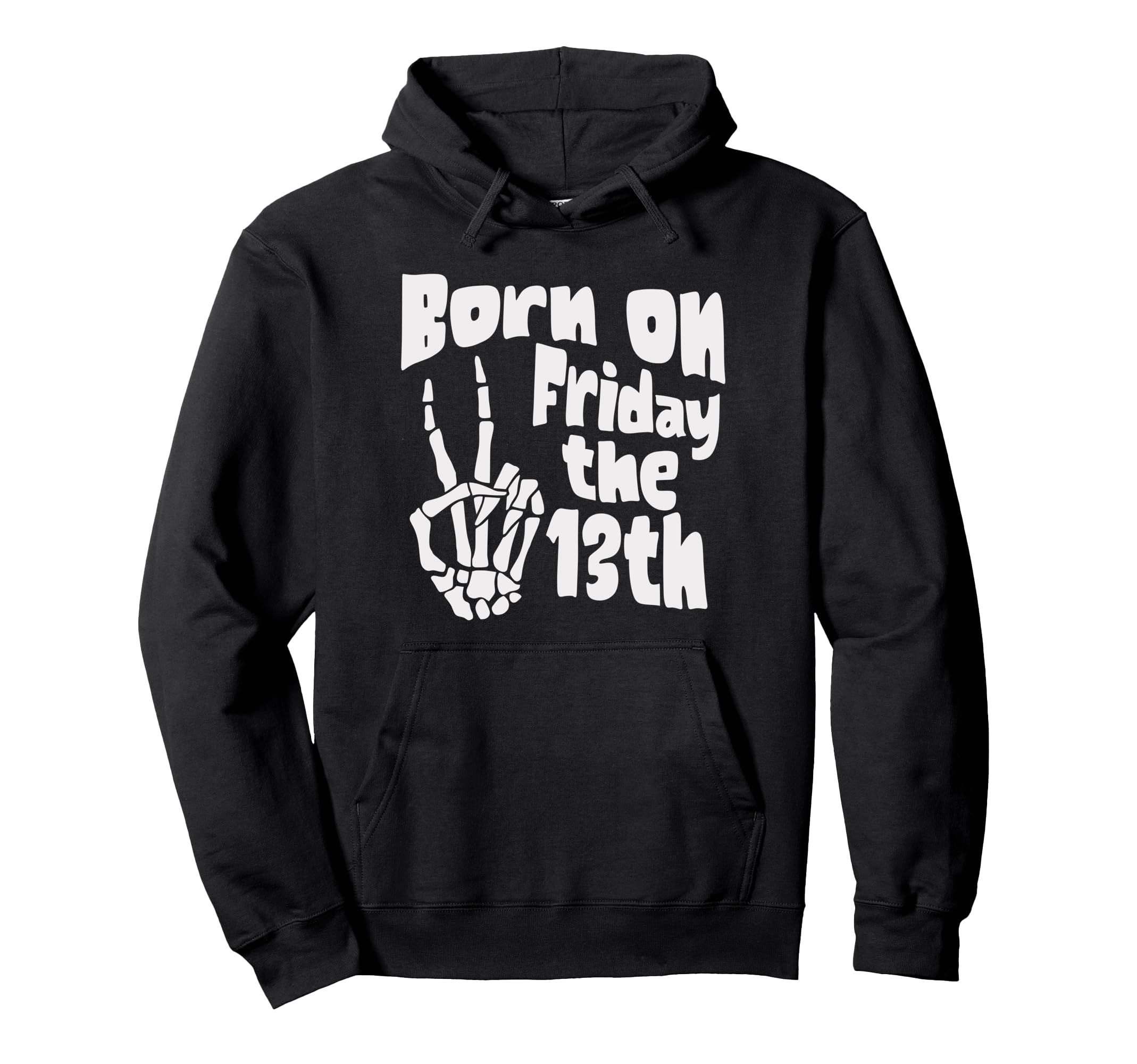 Born Friday 13Th Birthday Friday 13Th Hoodie - Streetwear Style Unisex - T-Shirt, Sweatshirt, Hoodie