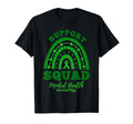 Support Squad Rainbow Mental T-Shirt - Casual Everyday Wear for Adults - T-Shirt, Sweatshirt, Hoodie