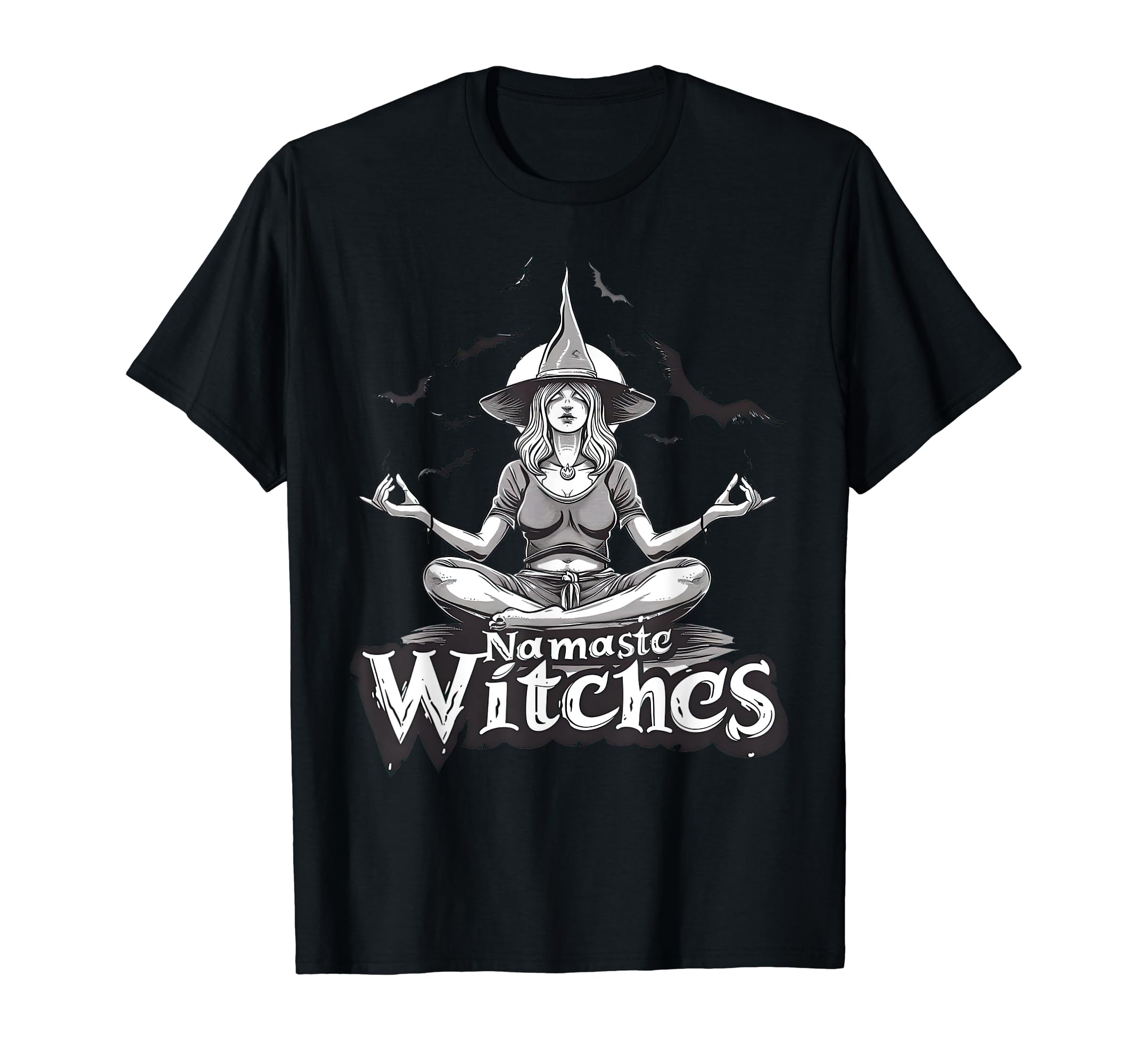 Namaste Witches Funny Witch Meditation T-Shirt - Graphic Print Unisex - T-Shirt, Sweatshirt, Hoodie