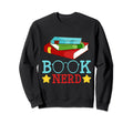 Book Nerds Funny Book Lovers Sweatshirt - Fun Novelty Design for Adults - T-Shirt, Sweatshirt, Hoodie